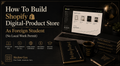 How To Build Shopify Digital‑Product Store As Foreign Student (No Local Work Permit)